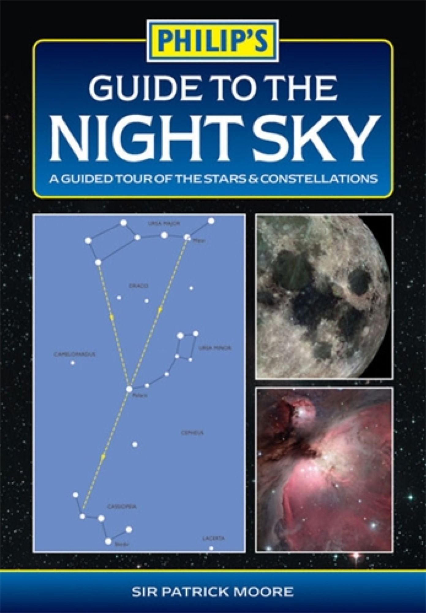 Philip's Guide to the Night Sky: A guided tour of the stars and constellations