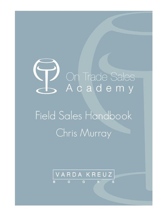 The Ultimate Field Sales Handbook for the Drinks Industry