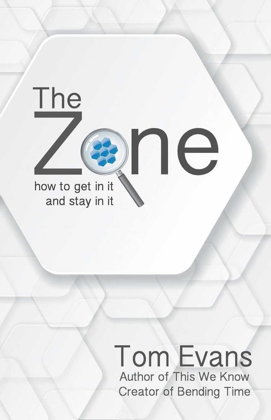 The Zone: How to Get in It and Stay in It