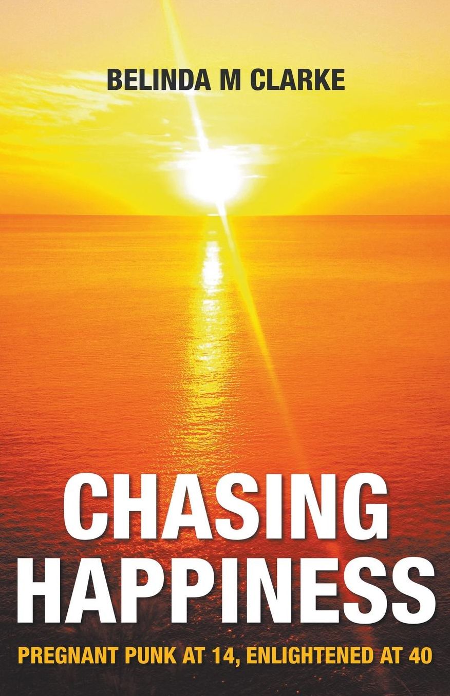 Chasing Happiness - Pregnant Punk at 14, Enlightened at 40