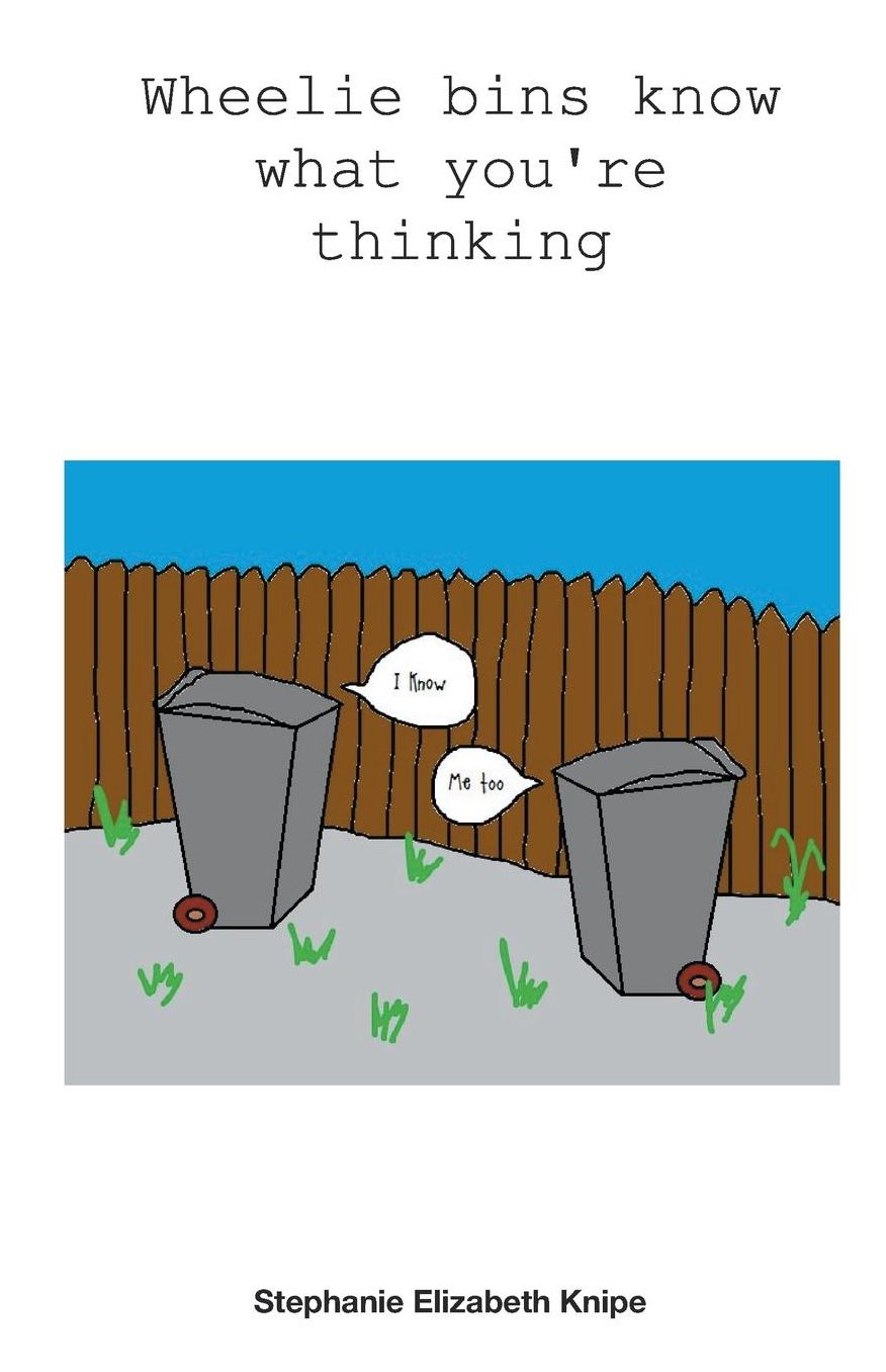 Wheelie Bins Know What You're Thinking