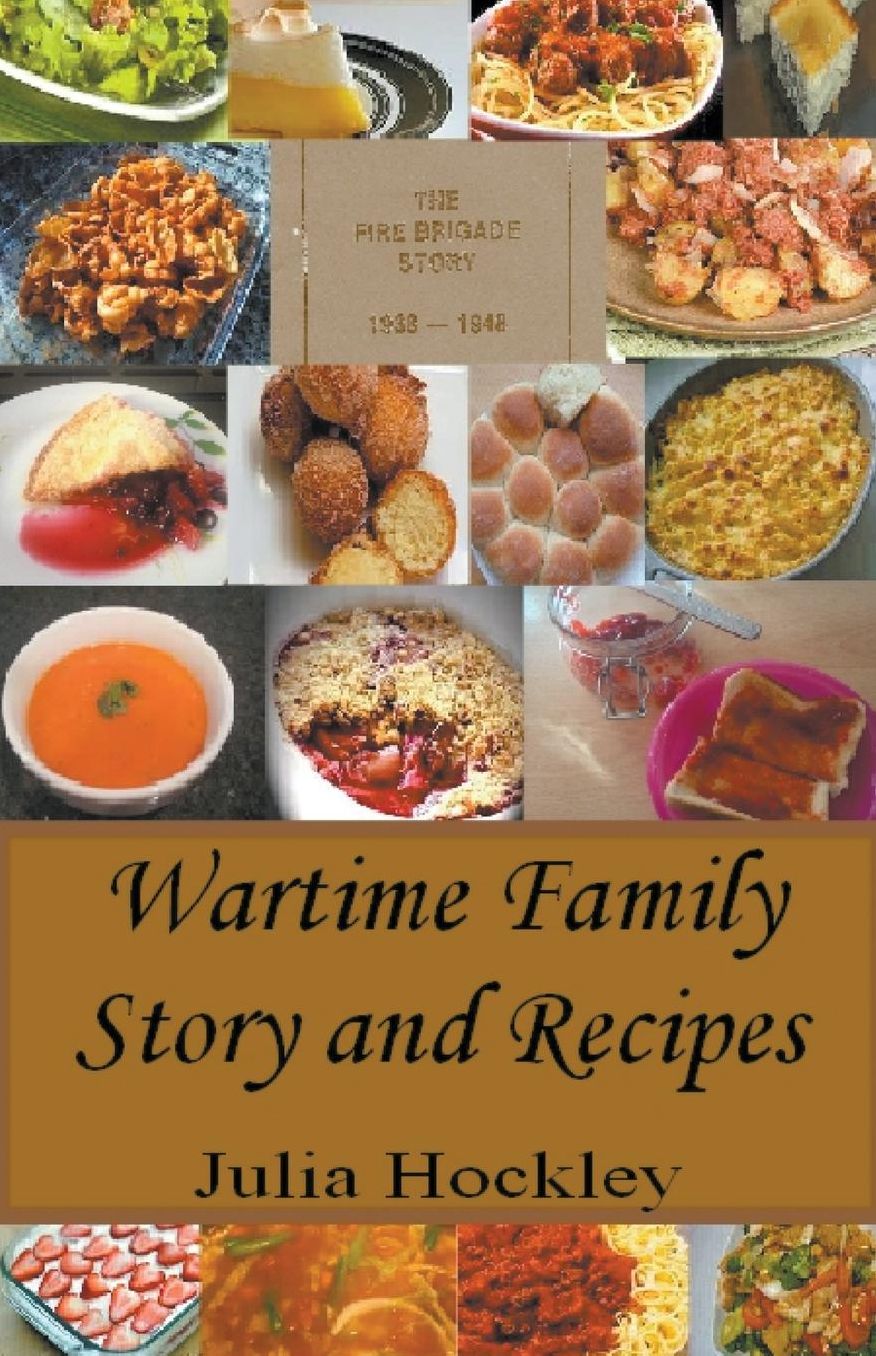 Wartime Family Story And Recipes