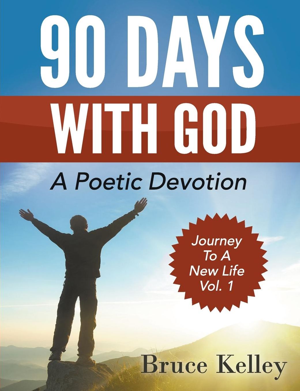90 Days With God: A Poetic Devotion