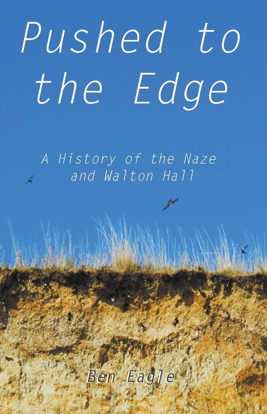 Pushed to the Edge: A History of the Naze and Walton Hall