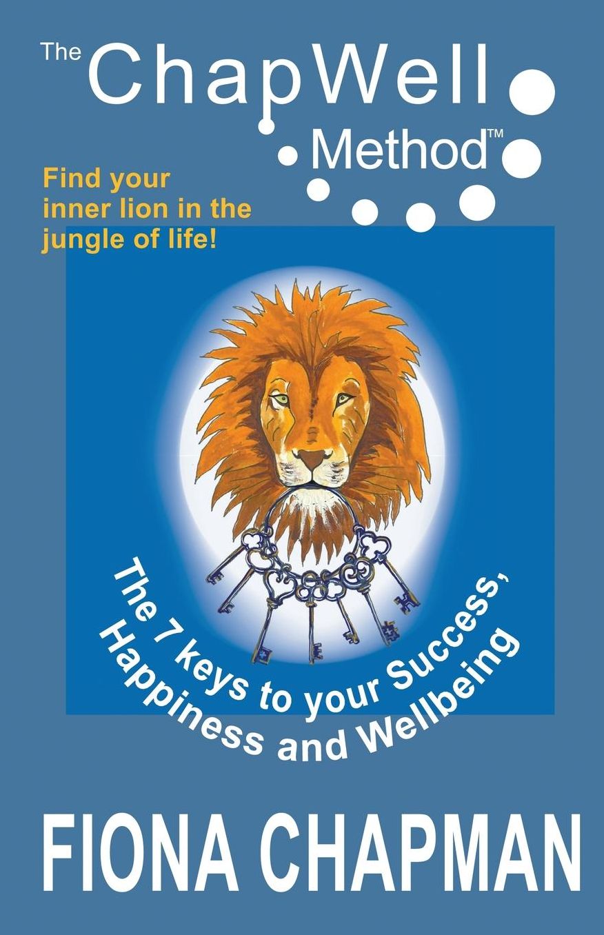 The Chapwell Method - The 7 keys to your Success, Happiness and Wellbeing