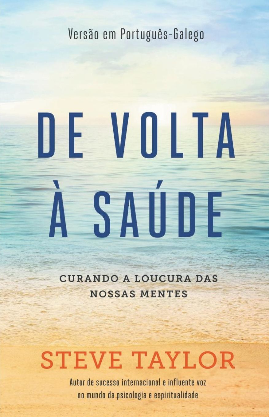 De volta sa de. Curando a loucura das nossas mentes