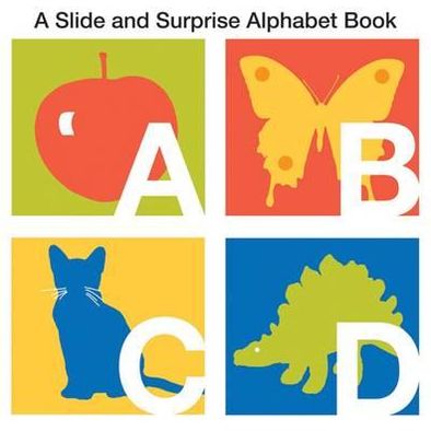 A Slide and Surprise Alphabet Book. [Written by Natalie Boyd]