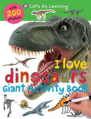 I Love Dinosaurs (Giant Activity Books)