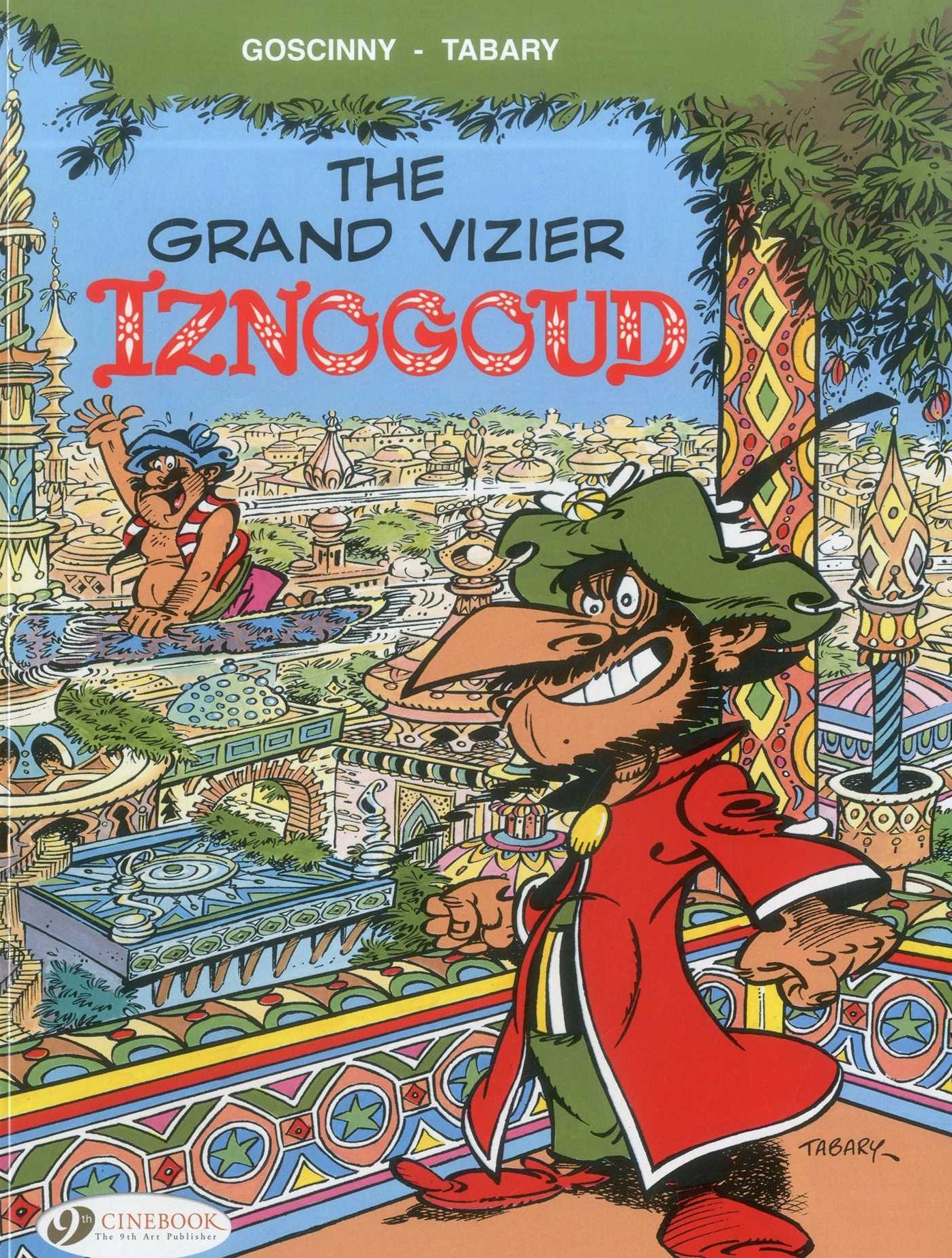The Grand Vizier Isngoud: Iznogoud: Vol. 9