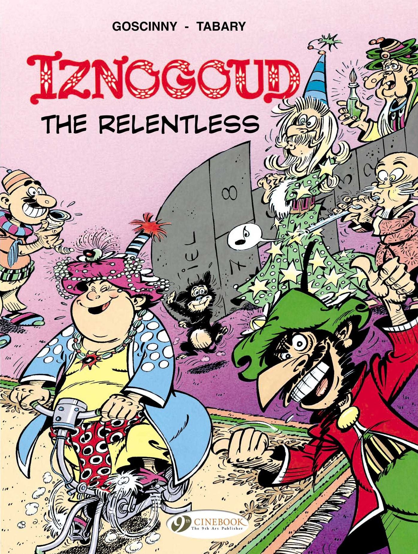 Iznogoud the Relentless: Iznogoud Vol. 10