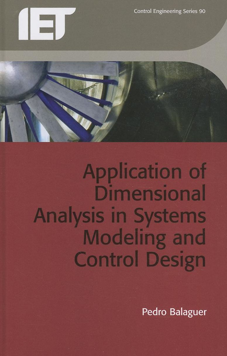 Application of Dimensional Analysis in Systems Modelling and Control Design