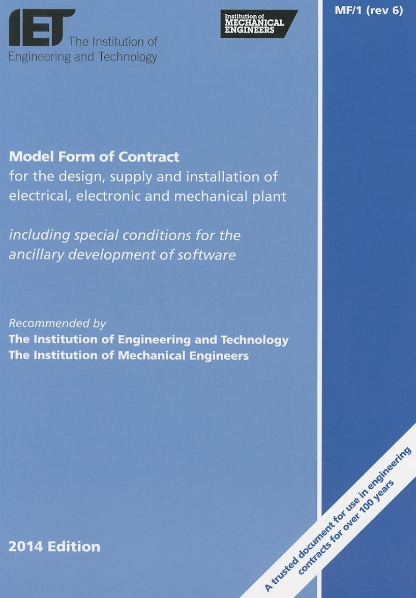 Model Form of Contract for the Design, Supply and Installation of Electrical, Electronic and Mechanical Plant: MF/1