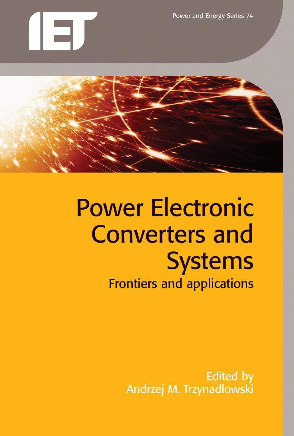 Power Electronic Converters and Systems: Frontiers and Applications