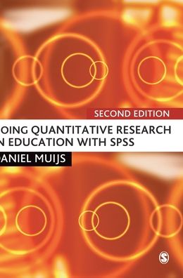 Doing Quantitative Research in Education with SPSS