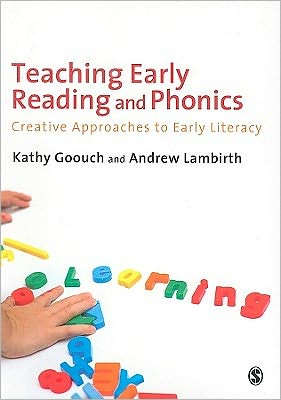 Teaching Early Reading and Phonics: Creative Approaches to Early Literacy