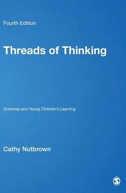 Threads of Thinking: Schemas and Young Children's Learning