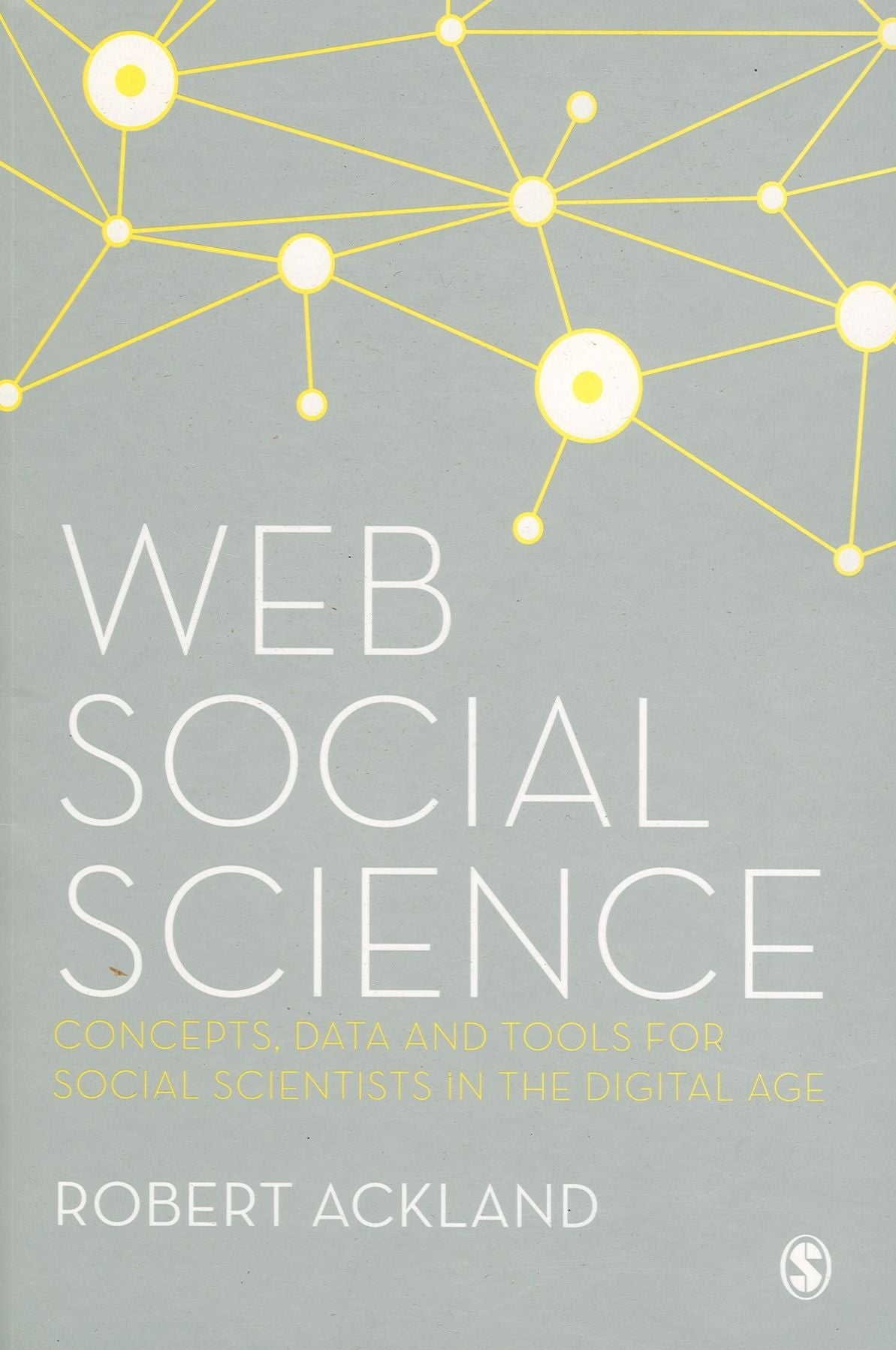 Web Social Science: Concepts, Data and Tools for Social Scientists in the Digital Age