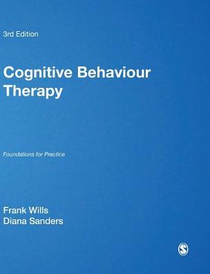 Cognitive Behaviour Therapy: Foundations for Practice