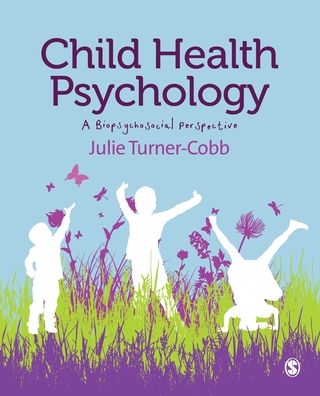 Child Health Psychology: A Biopsychosocial Perspective