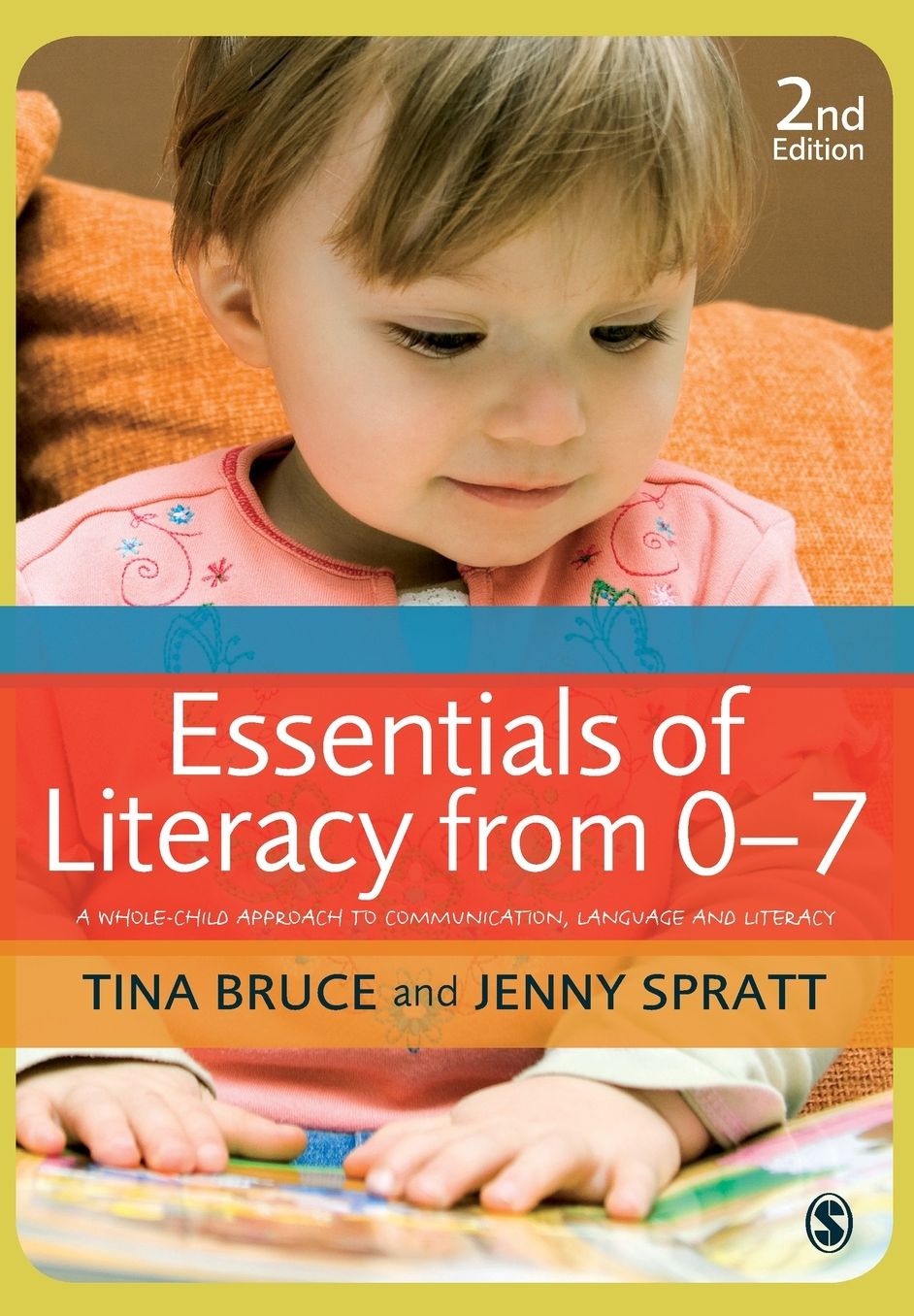 Essentials of Literacy From 0-7: A Whole-Child Approach to Communication, Language and Literacy