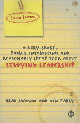 A Very Short Fairly Interesting and Reasonably Cheap Book About Studying Leadership