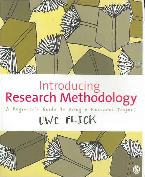 Introducing Research Methodology: A Beginner's Guide to Doing a Research Project