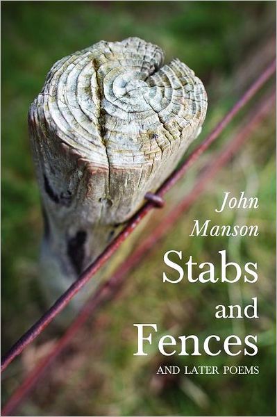 Stabs and Fences, and Later Poems
