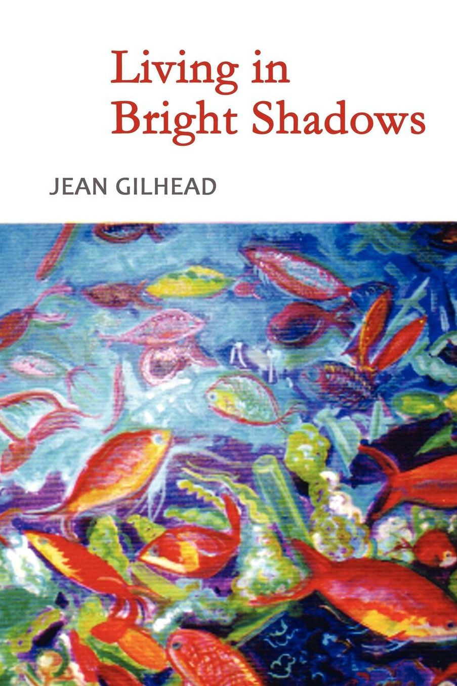 Living In Bright Shadows