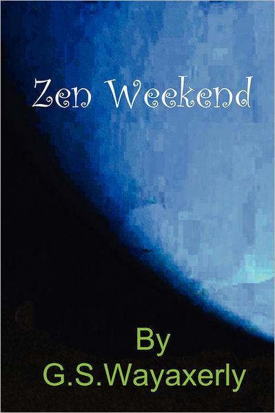 Zen Weekend
