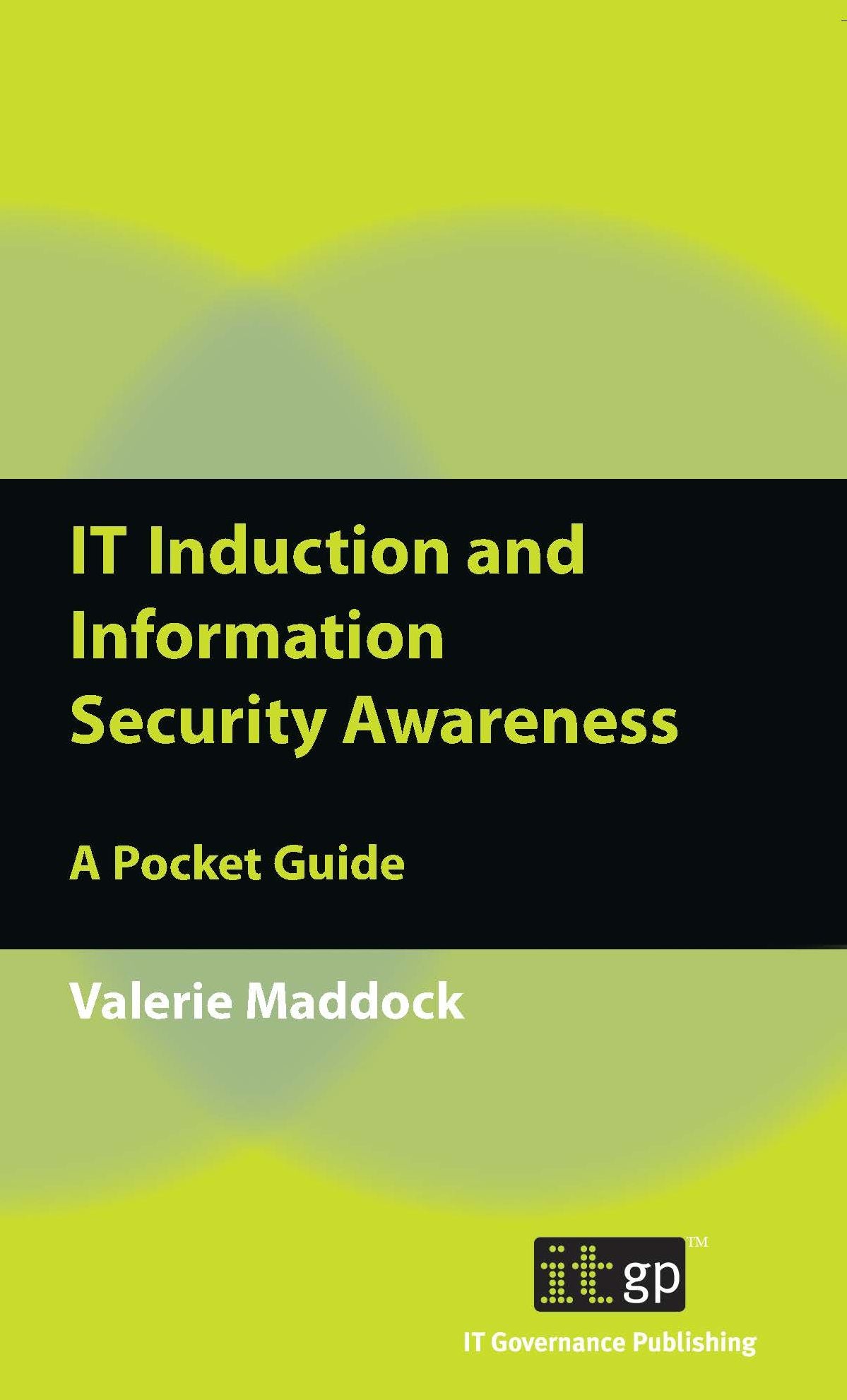IT Induction and Information Security Awareness: A Pocket Guide