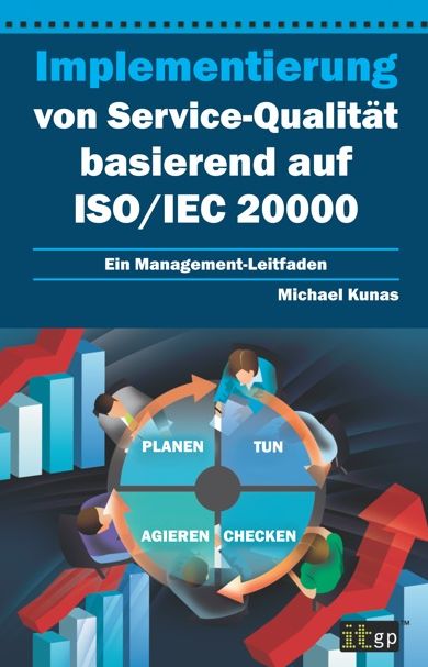 Implementierung von Service-Qualita basierend auf ISO/IEC 20000: Ein Management-Leitfaden
