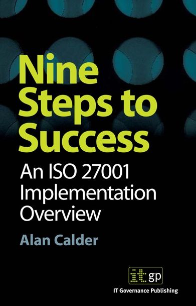 Nine Steps to Success: An ISO27001:2013 Implementation Overview