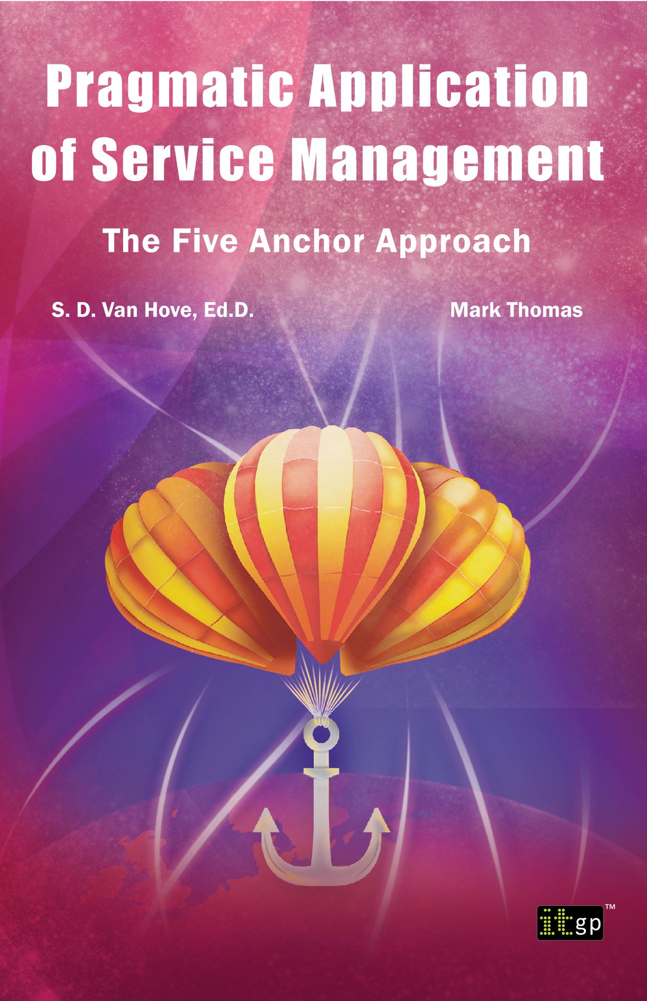Pragmatic Application of Service Management: The Five Anchor Approach