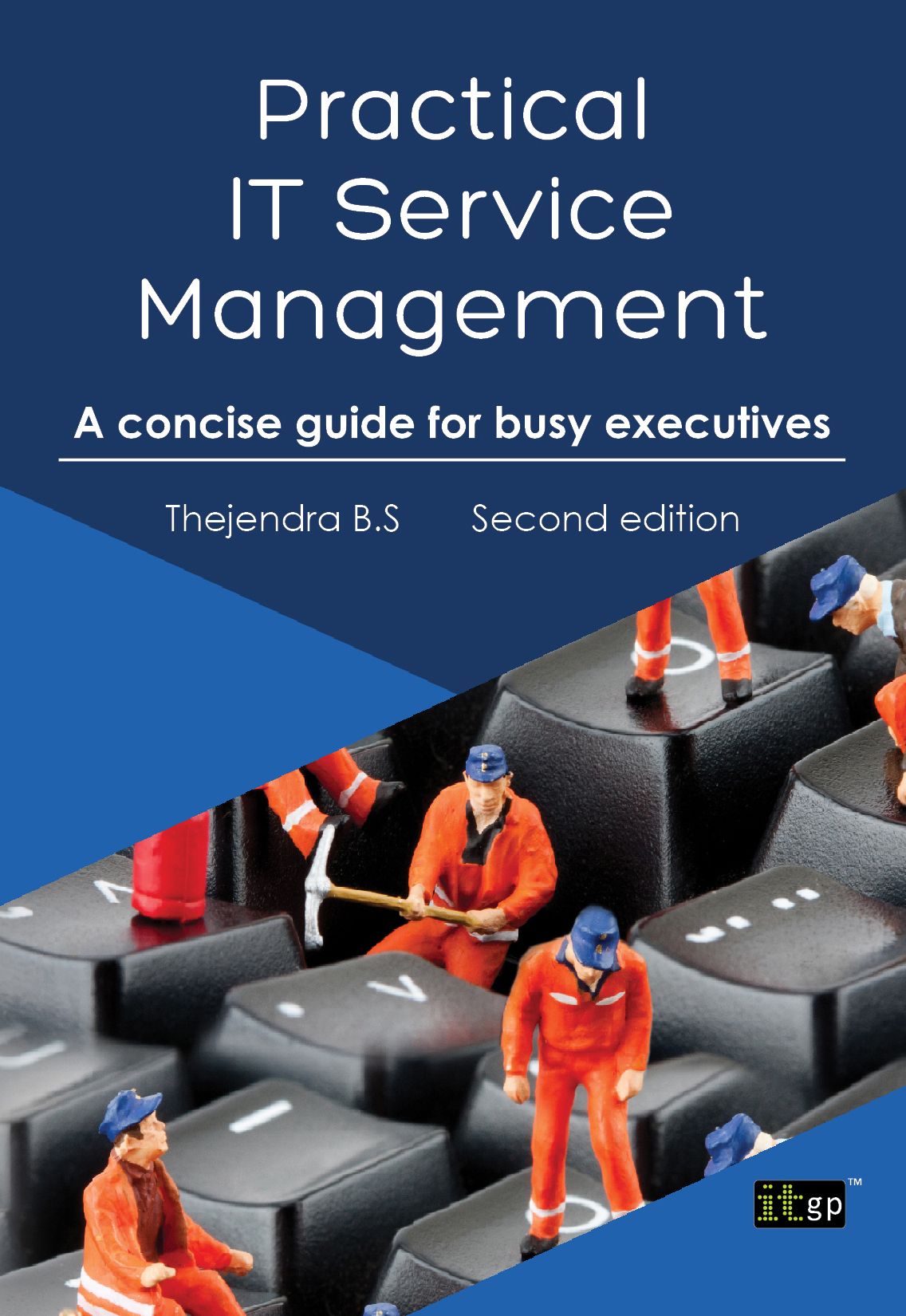 Practical IT Service Management: A concise guide for busy executives