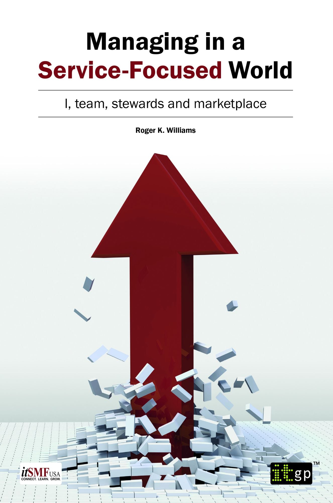Managing in a Service-Focused World: I, team, stewards and marketplace