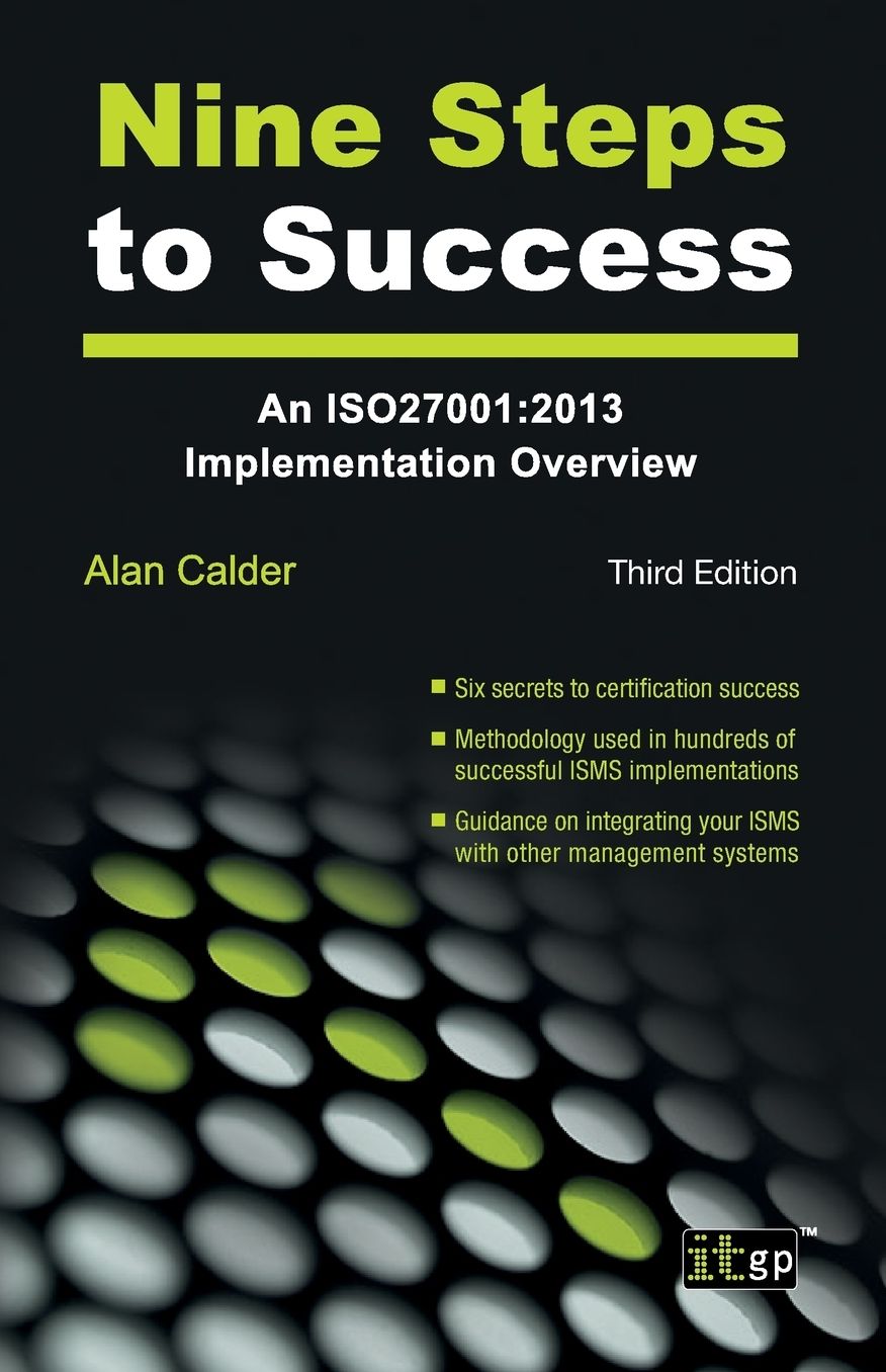 Nine Steps to Success: An ISO 27001 Implementation Overview