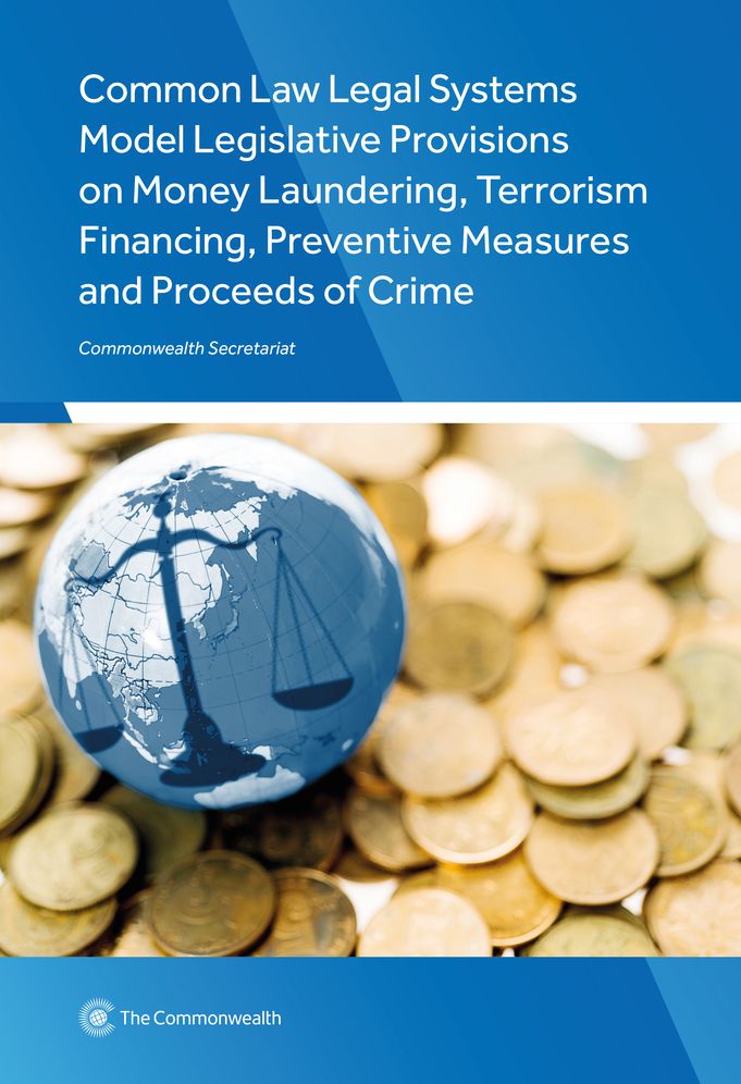 Common Law Legal Systems Model Legislative Provisions on Money Laundering, Terrorism Financing, Preventive Measures and Proceeds of Crime