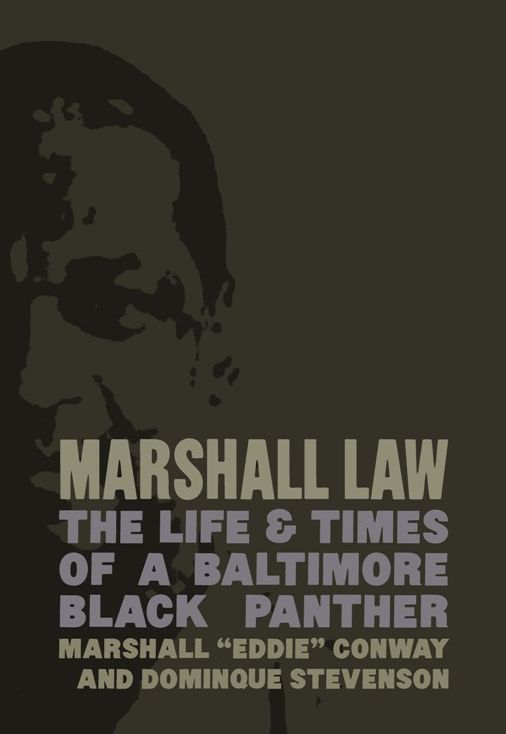 Marshall Law: The Life & Times of a Baltimore Black Panther