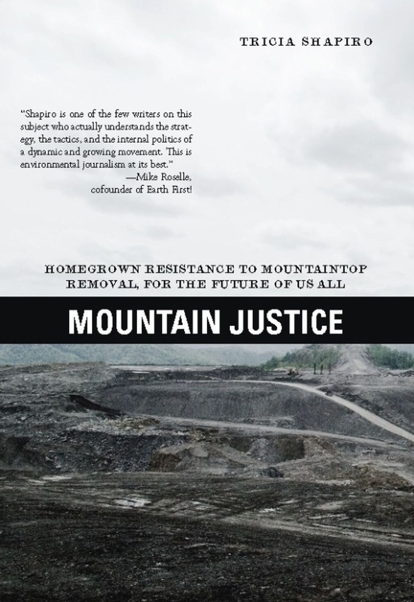 Mountain Justice: Homegrown Resistance to Mountaintop Removal, for the Future of Us All