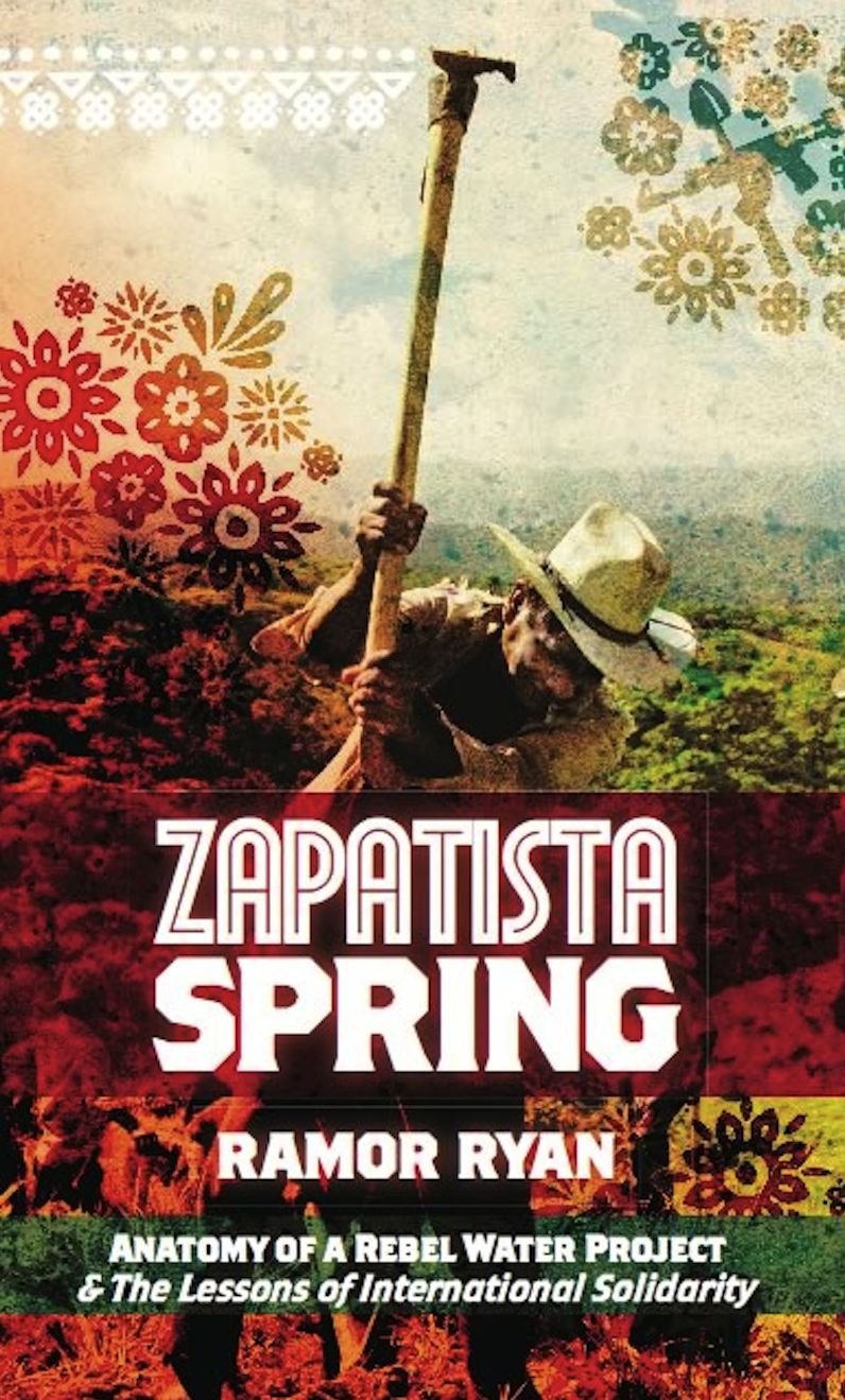 Zapatista Spring: Anatomy of a Rebel Water Project & the Lessons of International Solidarity