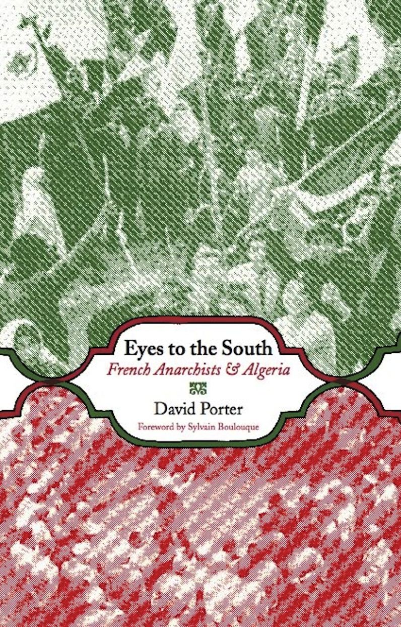 Eyes to the South: French Anarchists & Algeria