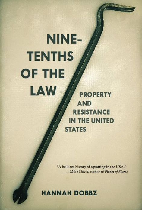 Nine-tenths of the Law: Property and Resistance in the United States