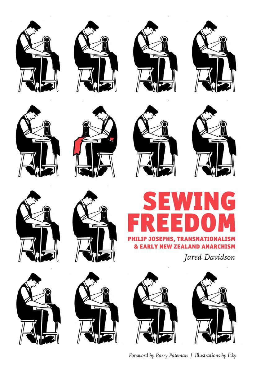 Sewing Freedom: Philip Josephs, Transnationalism & Early New Zealand Anarchism