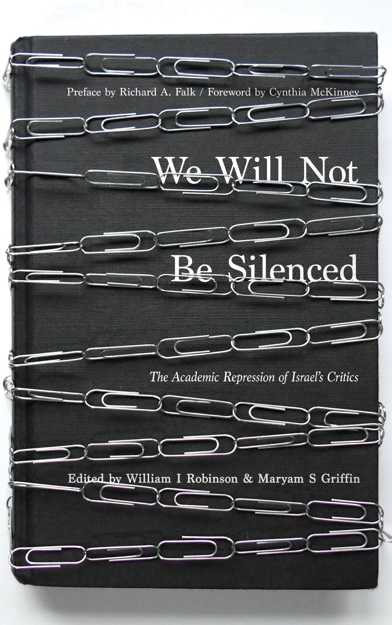 We Will Not Be Silenced : The Academic Repression of Israel's Critics