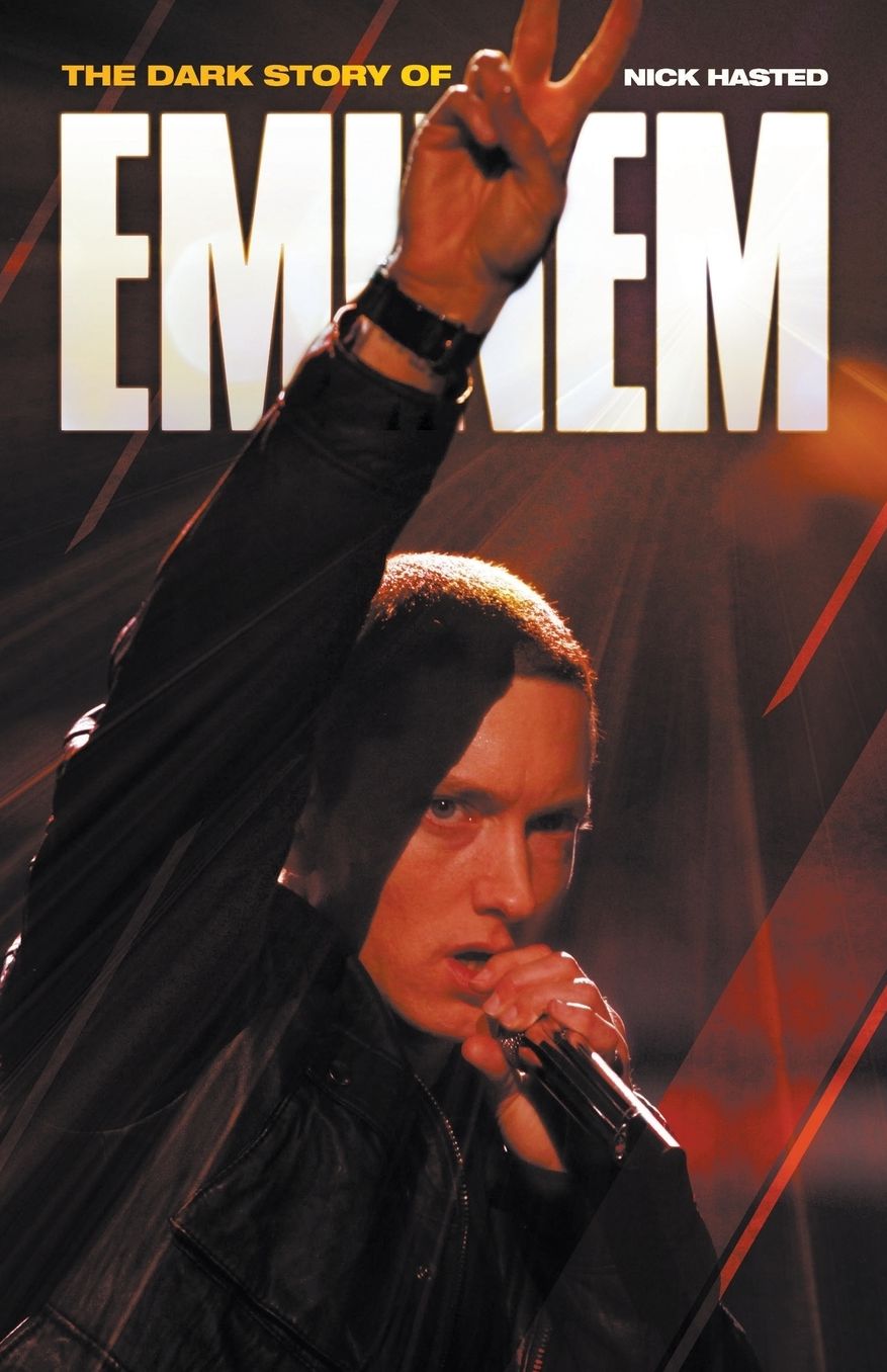 The Dark Story of Eminem (Updated Edition)