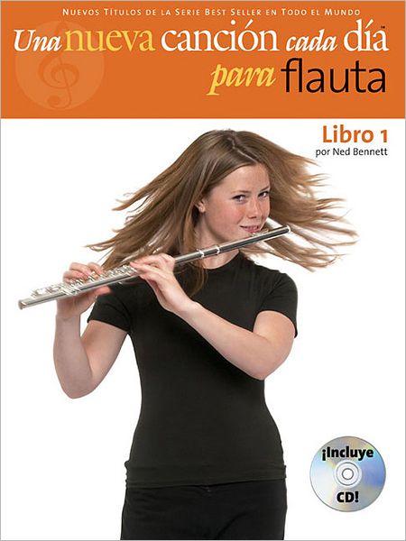 Una Nueva Cancion Cada Dia Para Flauta: (New Tune a Day for Flute - Spanish Edition)