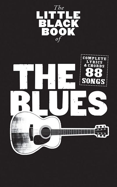 Little Black Songbook of the Blues: Lyrics/Chord Symbols