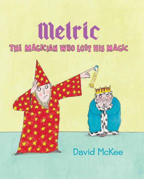 Melric the Magician Who Lost His Magic