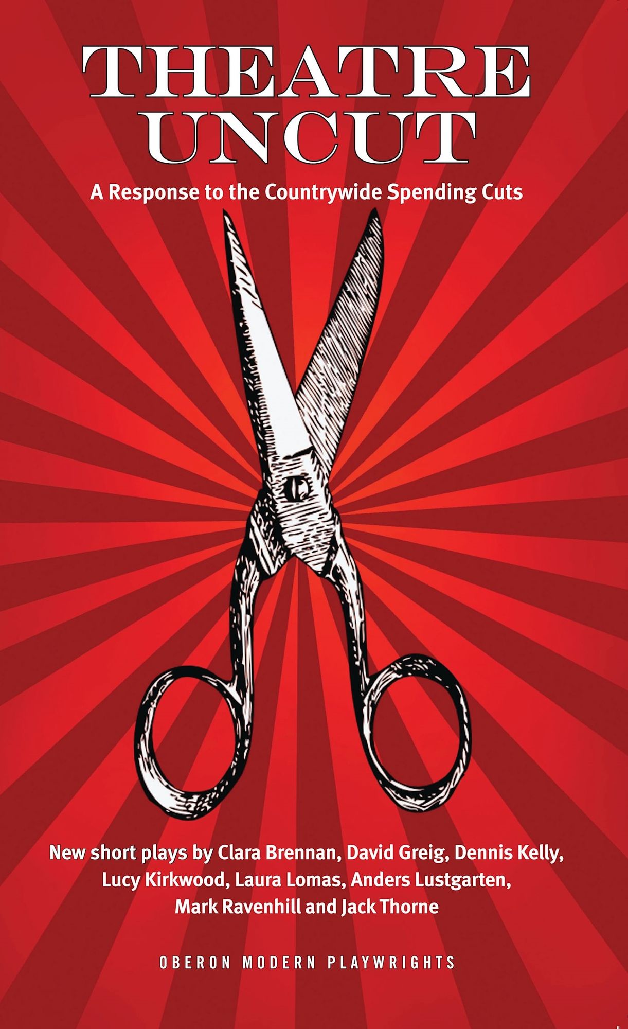 Theatre Uncut: The Anthology: A Response to the Countrywide Spending Cuts
