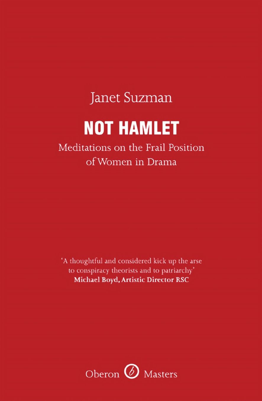 Not Hamlet: Meditation on the Frail Position of Women in Drama